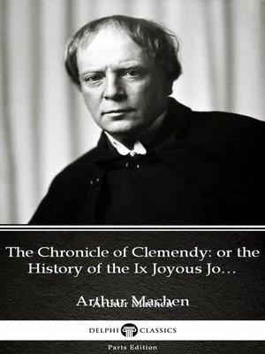 cover image of The Chronicle of Clemendy or the History of the Ix Joyous Journeys. Carbonnek by Arthur Machen--Delphi Classics (Illustrated)